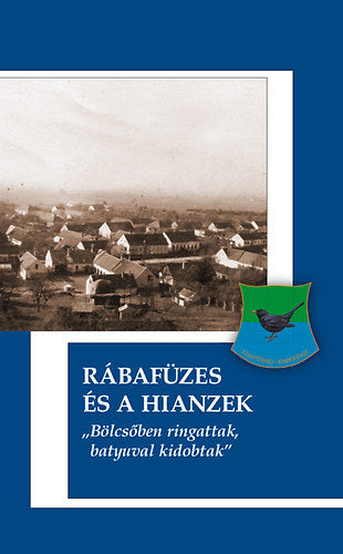 Rábafüzes és a Hianzek - Bedi Beatrix