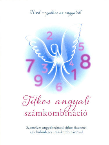 Titkos angyali számkombináció - Szatmári Nóra