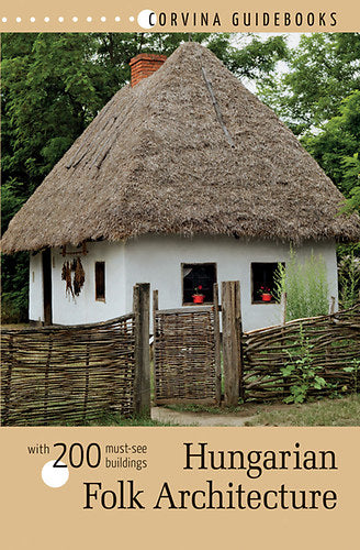 Hungarian Folk Architecture - Bede Béla