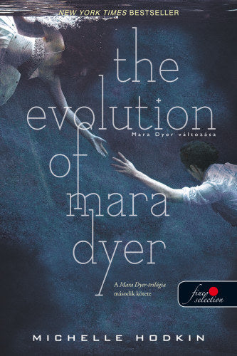 The Evolution of Mara Dyer - Mara Dyer változása - Kemény kötés - Michelle Hodkin