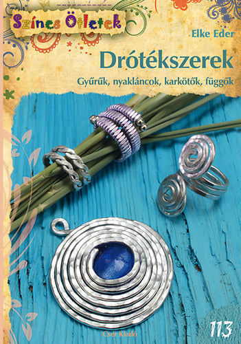 Drótékszerek - Elke Eder