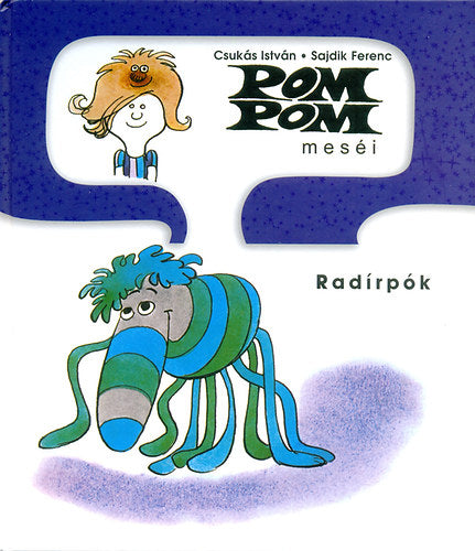 Pom Pom meséi - Radírpók - Csukás István