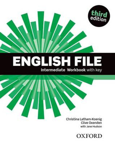 English File Intermediate Workbook with key - Third edition - Christina Latham-Koenig; Clive Oxenden