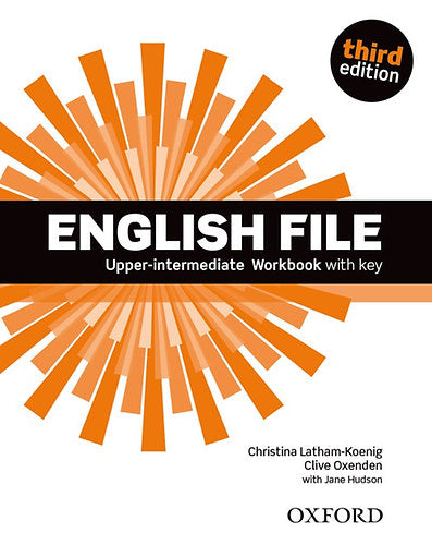 English File Upper-intermediate Workbook with key - Third edition - Christina Latham-Koenig; Clive Oxenden