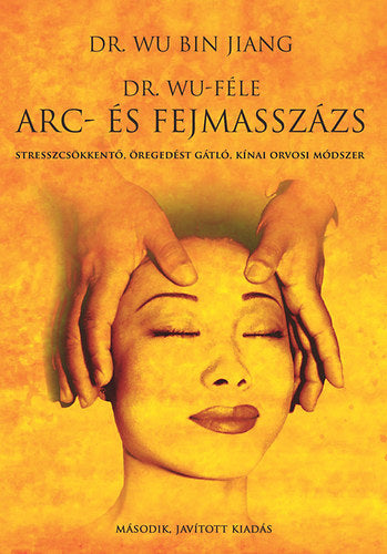 Dr. Wu-féle arc- és fejmasszázs - Bin Jiang Dr Wu