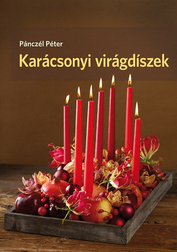Karácsonyi virágdíszek - Pánczél Péter