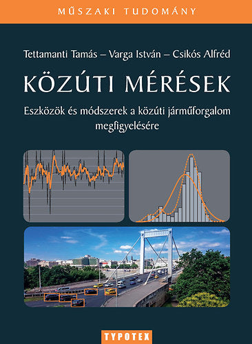 Közúti mérések - Tettamanti Tamás; Varga István; Csikós Alfréd