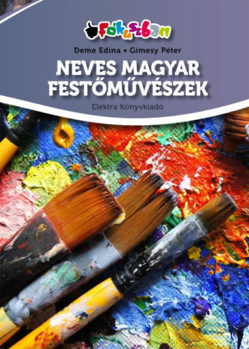 Neves magyar festőművészek - Deme Edina; Gimesy Péter