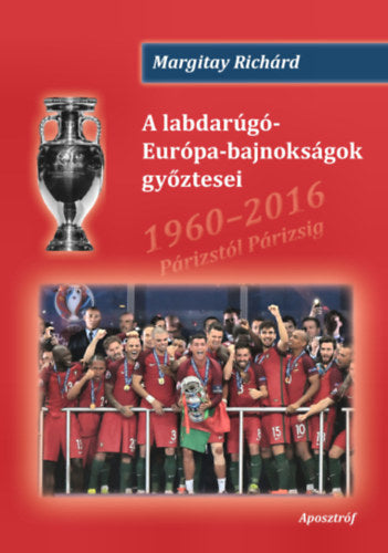 A labdarúgó-Európa-bajnokságok győztesei - Margitay Richárd