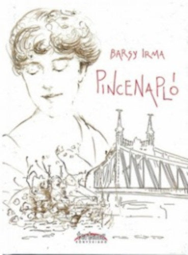 Pincenapló - Barsy Irma