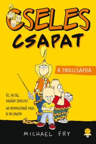 A trollcsapda - Michael Fry