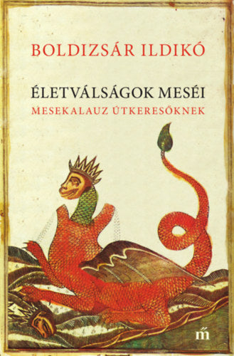 Életválságok meséi - Boldizsár Ildikó