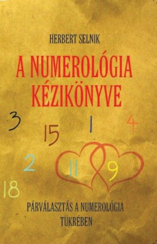 A numerológia kézikönyve - Herbert Selnik