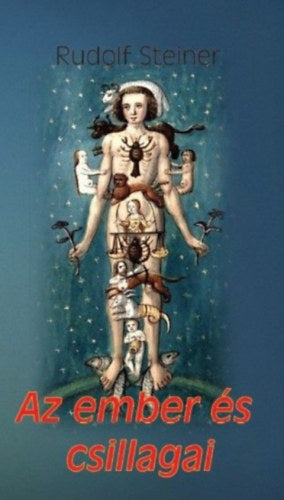 Az ember és csillagai - Rudolf Steiner