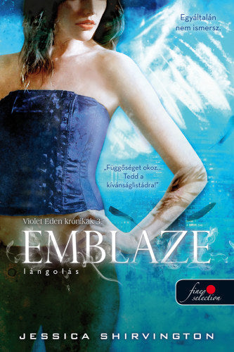 Emblaze - Lángolás - Violet Eden krónikák 3. - puha kötés