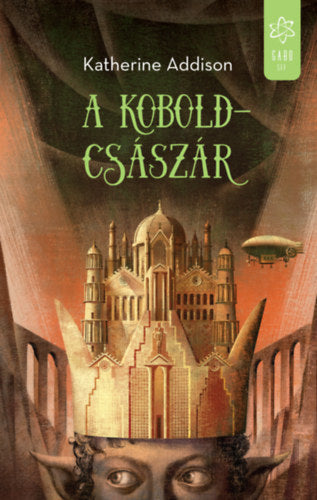 A koboldcsászár - Katherine Addison