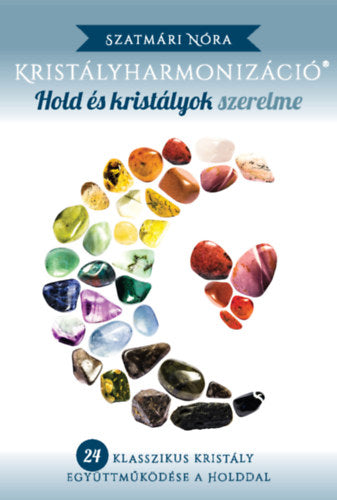 Kristályharmonizáció - Szatmári Nóra