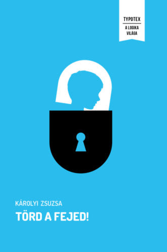 Törd a fejed! - Károlyi Zsuzsa