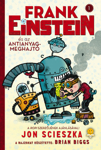 Frank Einstein és az antianyag-meghajtó - Jon Scieszka