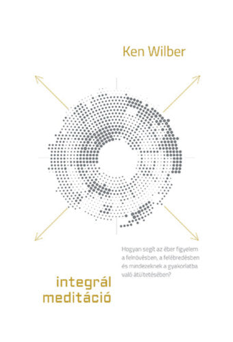 Integrál meditáció - Ken Wilber