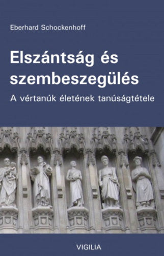 Elszántság és szembeszegülés - Eberhard Schockenhoff