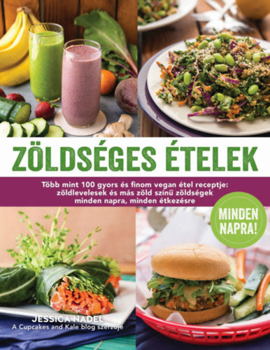 Zöldséges ételek minden napra! - Nadel Jessica