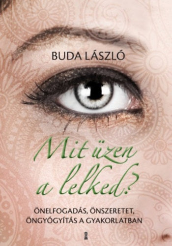 Mit üzen a lelked? - Buda László