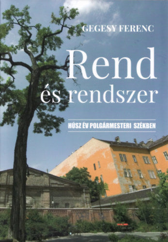 Rend és rendszer - Gegesy Ferenc