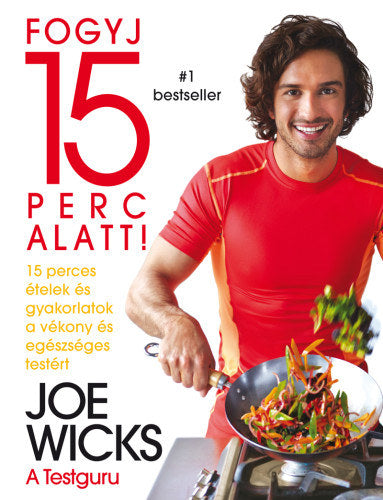 Fogyj 15 perc alatt! - Joe Wicks