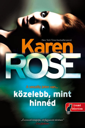 Közelebb, mint hinnéd - Karen Rose