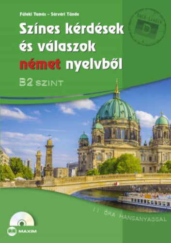 Színes kérdések és válaszok német nyelvből - B2 szint - CD-melléklettel - Füleki Tamás, Sárvári Tünde