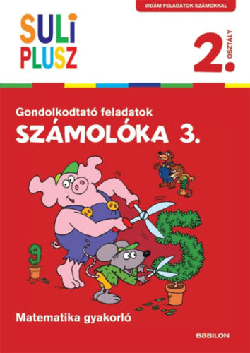 Számolóka 3. - Gondolkodtató feladatok - 