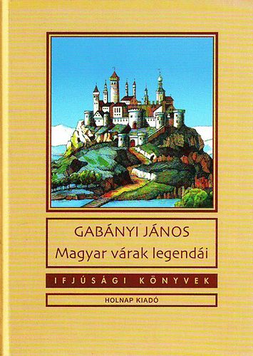 Magyar várak legendái