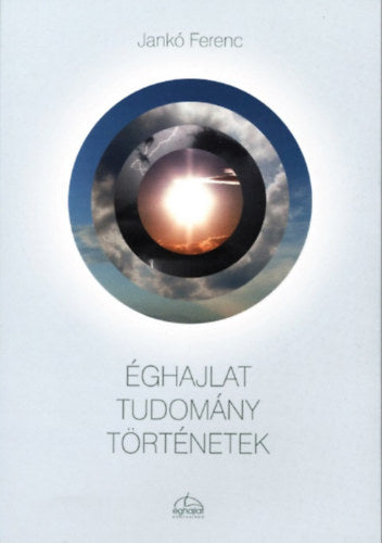 Éghajlat Tudomány Történetek - Jankó Ferenc