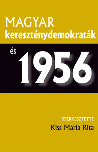 Magyar kereszténydemokraták és 1956 - 
