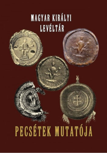 Magyar királyi levéltár pecsétek mutatója - 