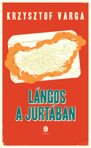 Lángos a jurtában - Krzysztof Varga