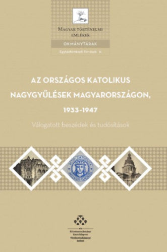 Az országos katolikus nagygyűlések Magyarországon, 1933-1947 - 