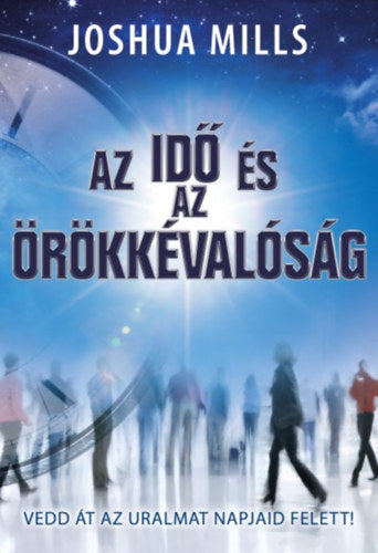 Az idő és az örökkévalóság - Joshua Mills