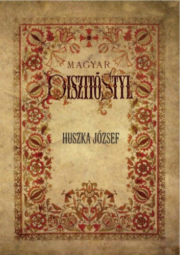 Magyar díszítő styl - Huszka József