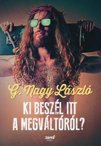 Ki beszél itt a Megváltóról? - G. Nagy László