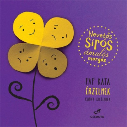 Nevetős, sírós, ámulós, morgós
