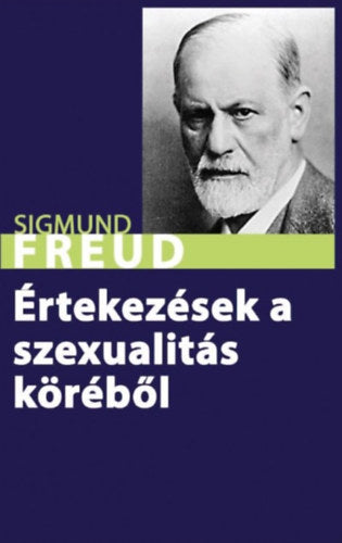 Értekezések a szexualitás köréből - Sigmund Freud