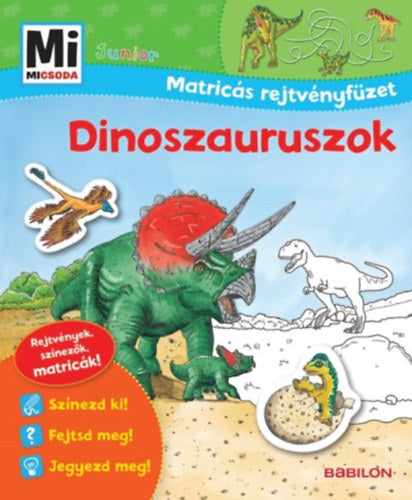 Dinoszauruszok - Mi micsoda Junior Matricás rejtvényfüzet - Monika Ehrenreich