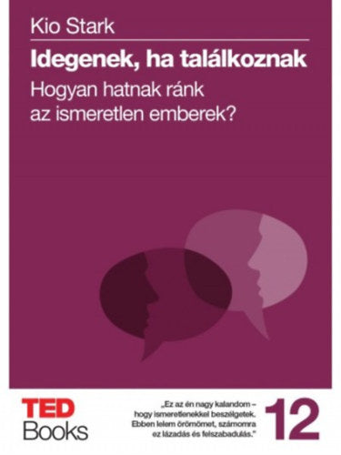 Idegenek, ha találkoznak - Kio Stark