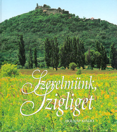 Szerelmünk, Szigliget - 
