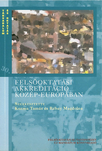 Felsőoktatási akkreditáció Közép-Európában - 