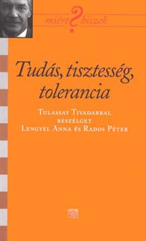 Tudás, tisztesség, tolerancia
