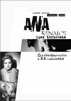 Ana Renaice igaz története