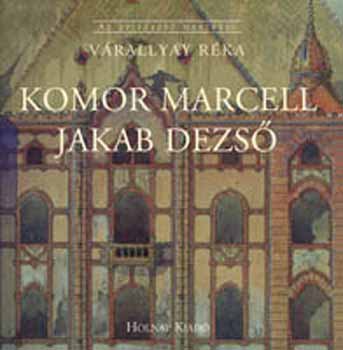 Komor Marcell - Jakab Dezső - 
